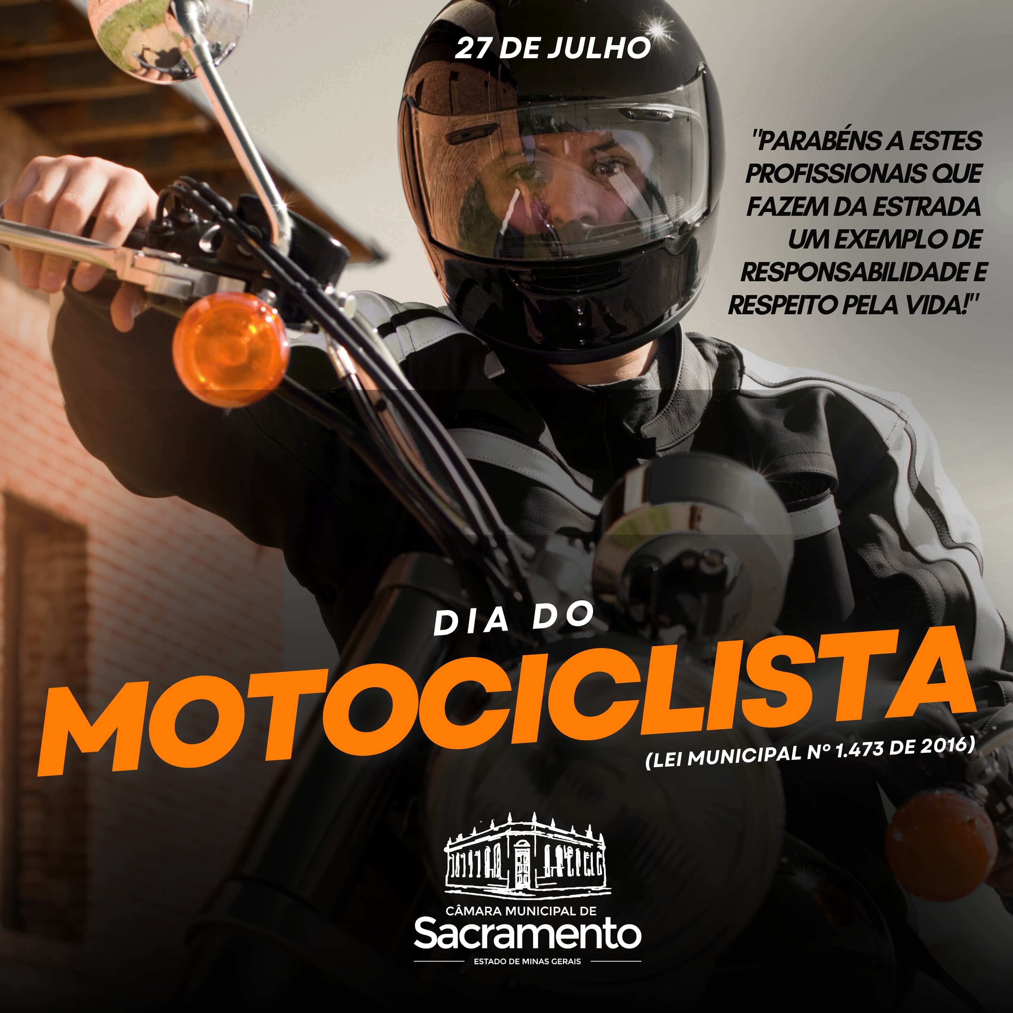 A Lei nº 1.473/2016 intitui o Dia Municipal do Motociclista em Sacramento